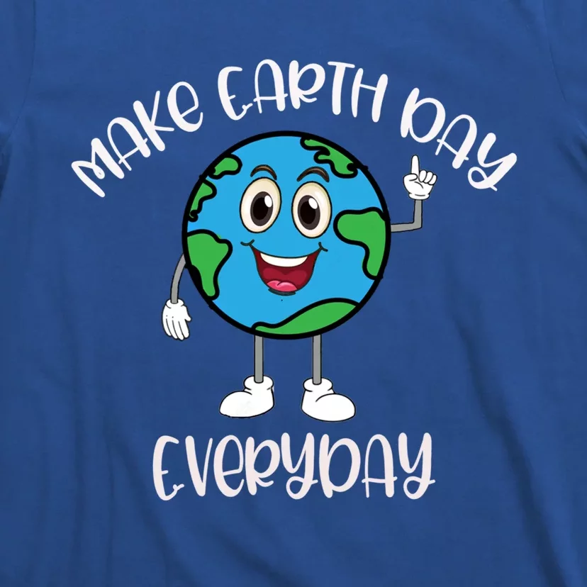 Earth Day Global Warming Make Earth Day Everyday Gift T-Shirt