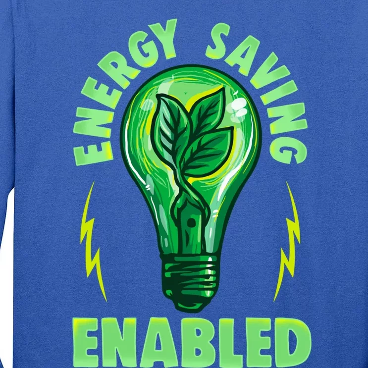 Earth Day Global Warming Recycle Upcycling Energy Saving Gift Tall Long Sleeve T-Shirt