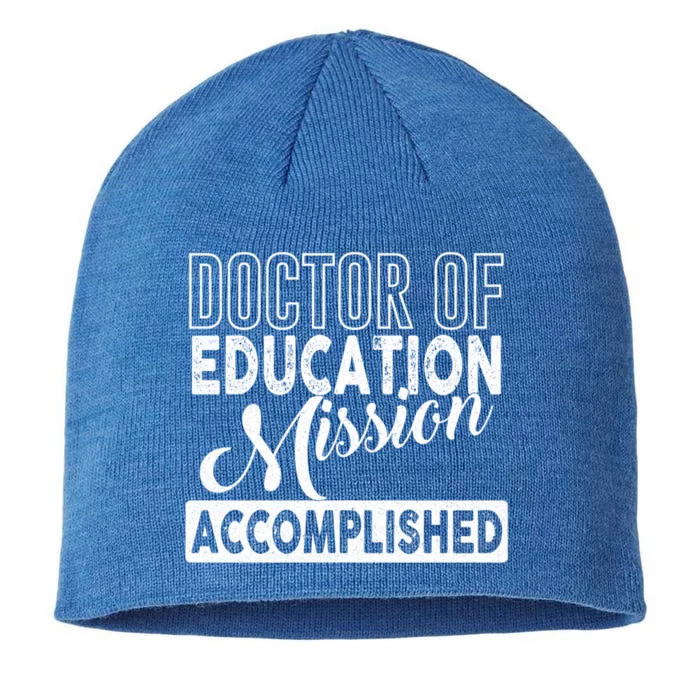 Ed D Graduation Day Doctor Of Education Mission Accomplished Gift 8 1/2in Sustainable Knit Beanie