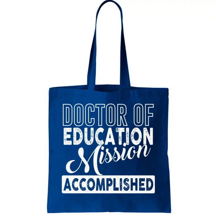 Ed D Graduation Day Doctor Of Education Mission Accomplished Gift Tote Bag