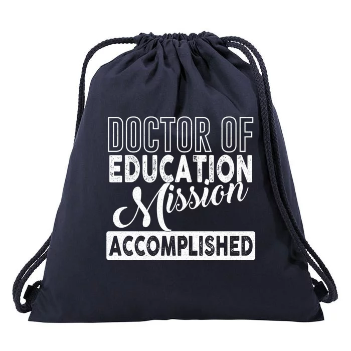 Ed D Graduation Day Doctor Of Education Mission Accomplished Gift Drawstring Bag