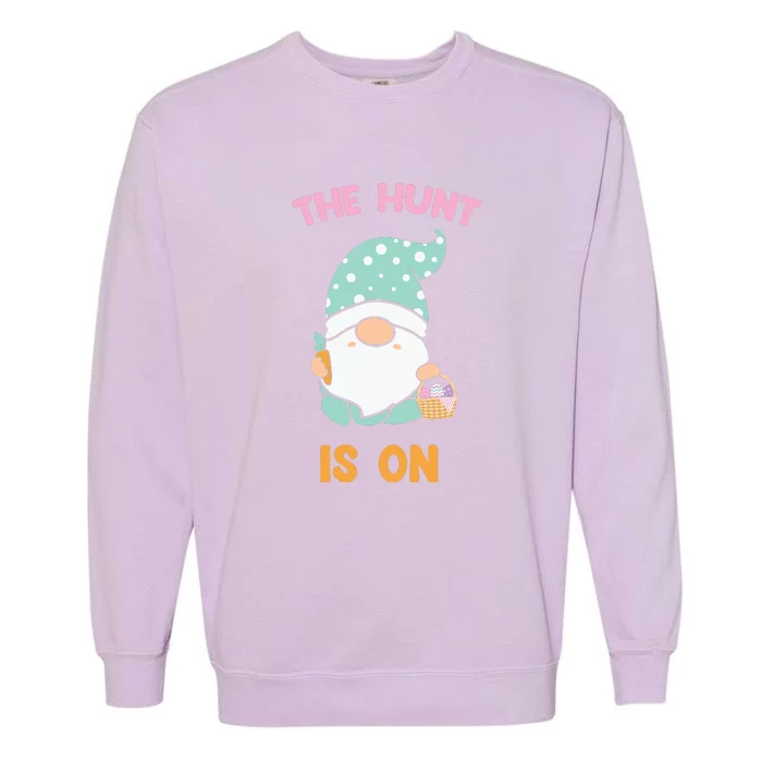 Easter Day Gift The Hunt Is On Easter Gnome Basket Egg Garment-Dyed Sweatshirt