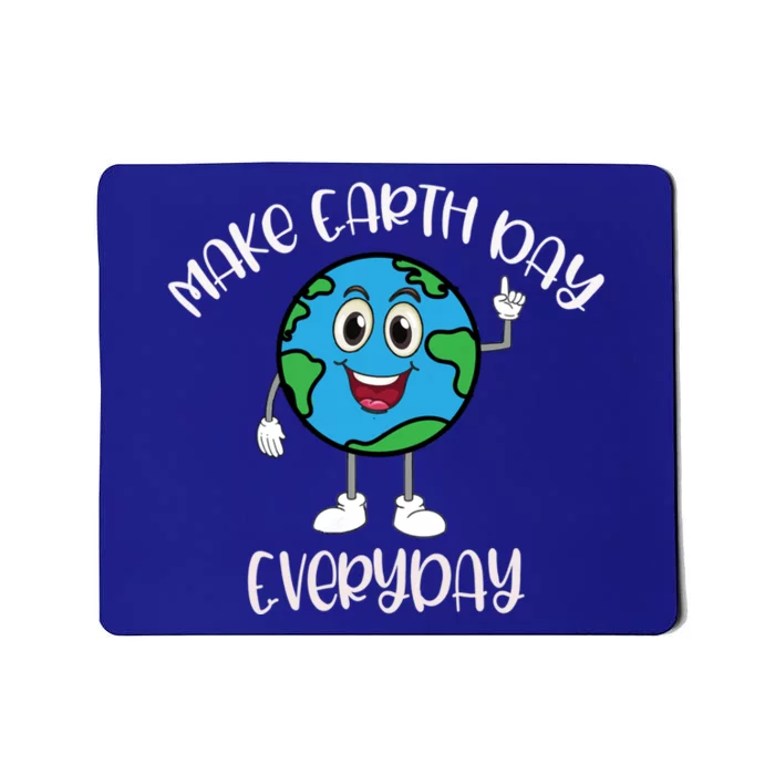 Earth Day Global Warming Make Earth Day Everyday Gift Mousepad