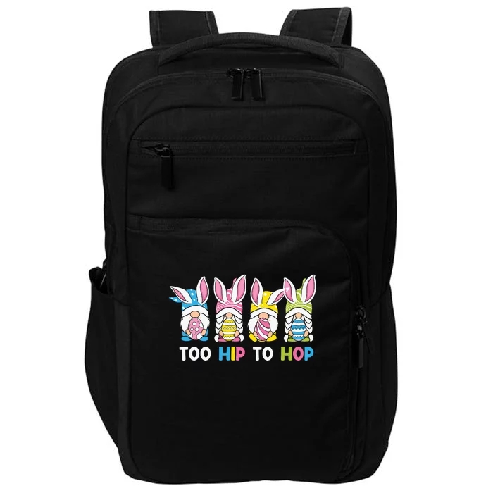 Easter Day Gift Too Hip To Hop Funny Easter Gnomes Impact Tech Backpack