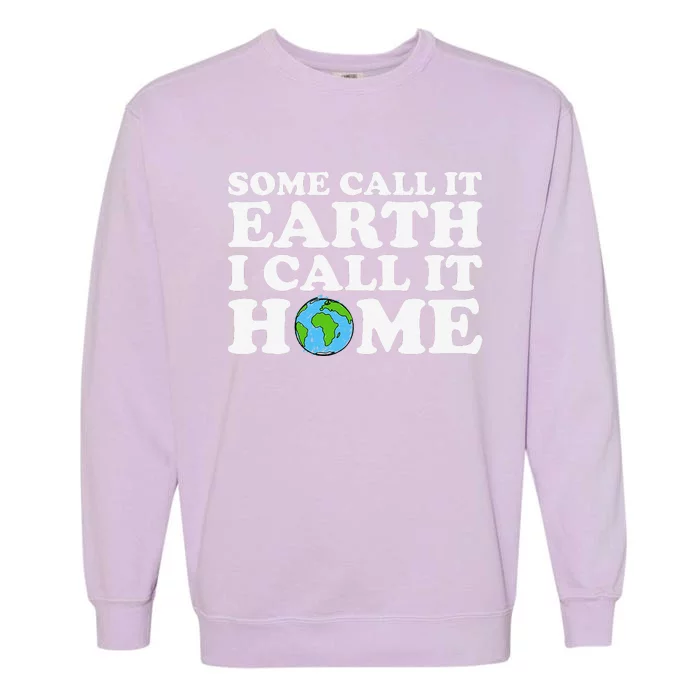 Earth Day Gift For Or Women Garment-Dyed Sweatshirt