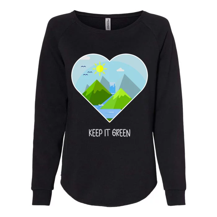 Earth Day Gift Keep It Green Save Planet Funny Gift Womens California Wash Sweatshirt