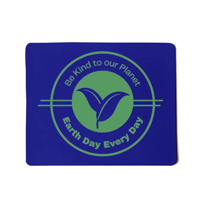 Earth Day Greener Earth Be Kind To Our Planet Eco Friendly Great Gift Mousepad