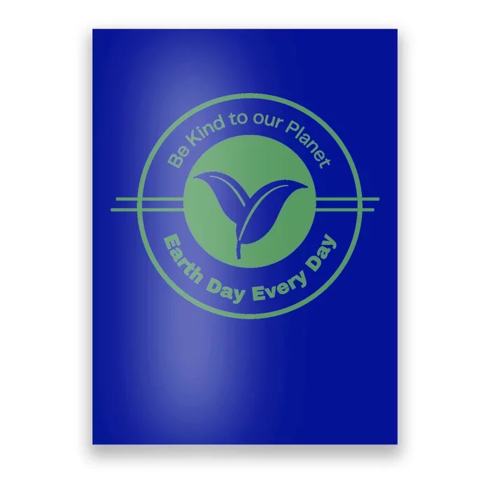 Earth Day Greener Earth Be Kind To Our Planet Eco Friendly Great Gift Poster