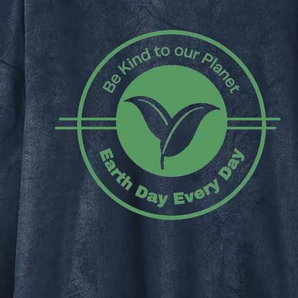 Earth Day Greener Earth Be Kind To Our Planet Eco Friendly Great Gift Hooded Wearable Blanket