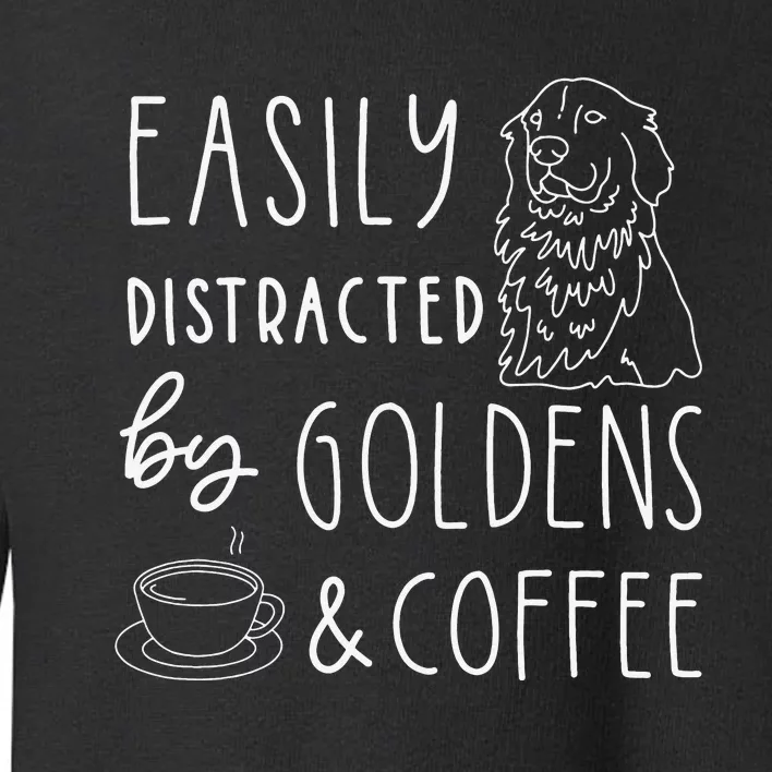 Easily Distracted Golden Retrievers & Coffee Dog Toddler Sweatshirt