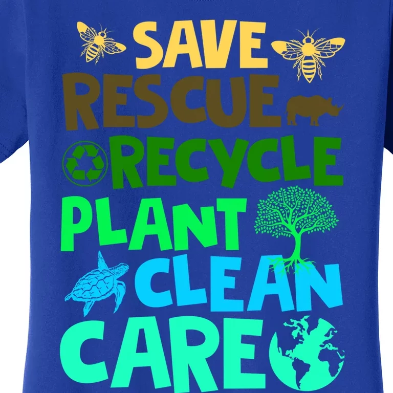 Earth Day Great Gift Save Bees Rescue Animals Recycle Plastics Gift Women's T-Shirt