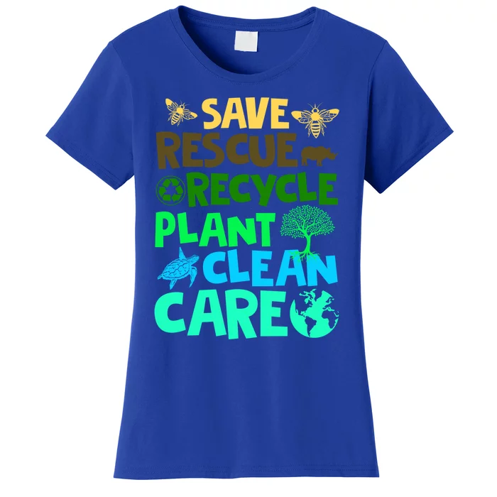 Earth Day Great Gift Save Bees Rescue Animals Recycle Plastics Gift Women's T-Shirt