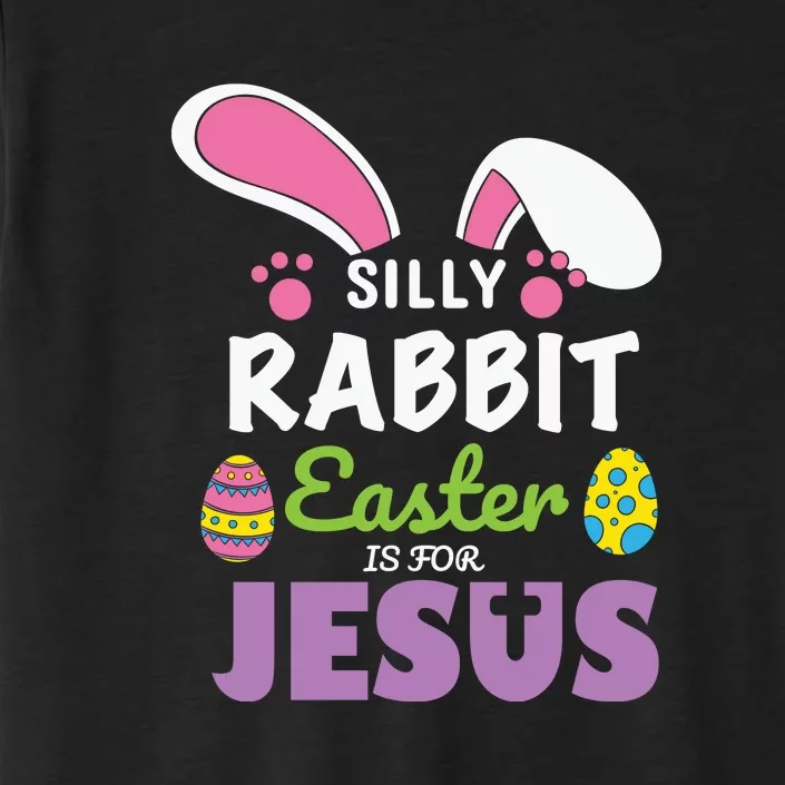 Easter Day Gift Rabbit Easter Is For Jesus Christians Funny Egg ChromaSoft Performance T-Shirt