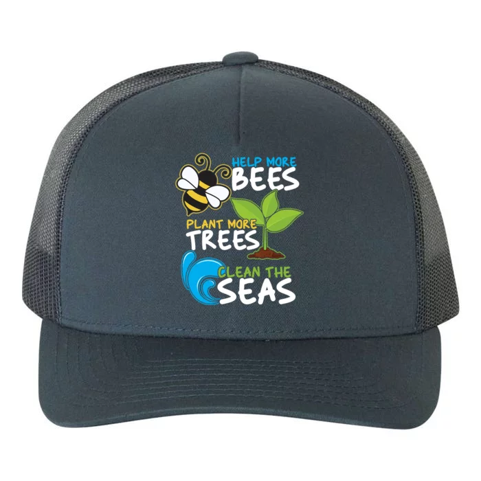 Earth Day Help More Bee Plant More Trees Clean The Seas Yupoong Adult 5-Panel Trucker Hat