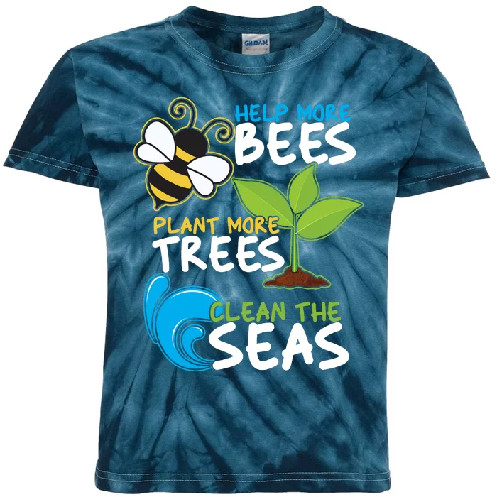 Earth Day Help More Bee Plant More Trees Clean The Seas Kids Tie-Dye T-Shirt