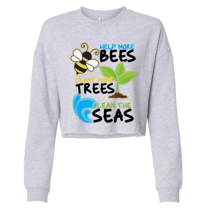 Earth Day Help More Bee Plant More Trees Clean The Seas Cropped Pullover Crew