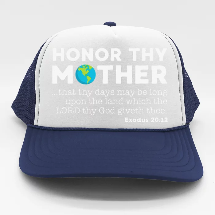 Earth Day Honor Thy Mother Bible Verse Gift Trucker Hat