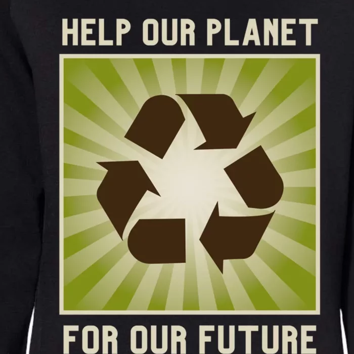 Earth Day Help Our Planet Future Reduce Reuse Recycle Logo Cute Gift Womens California Wash Sweatshirt