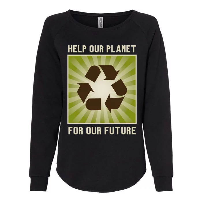 Earth Day Help Our Planet Future Reduce Reuse Recycle Logo Cute Gift Womens California Wash Sweatshirt