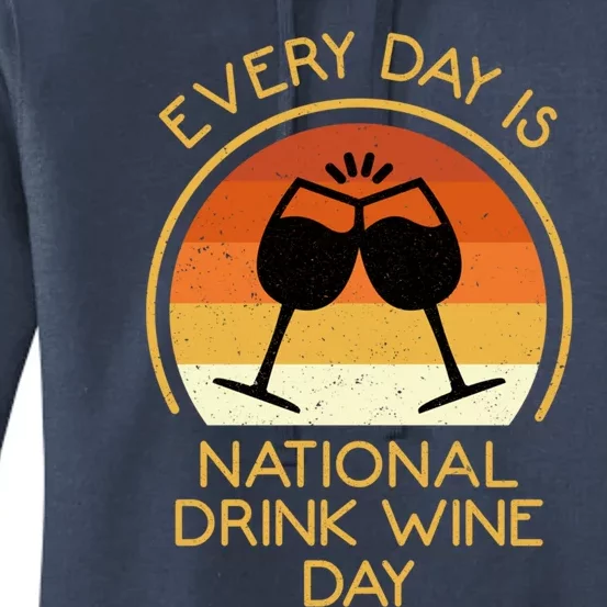 Every Day Is National Wine Day Gift Wine Tasting Cool Gift Women's Pullover Hoodie