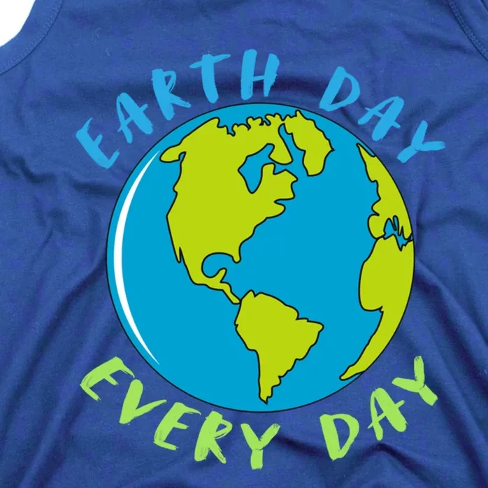 Earth Day Is Everyday Happy Earth Day Cool Gift Tank Top