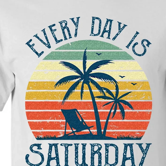 Every Day Is Saturday Funny Retirement Gift Men Women Tall T-Shirt