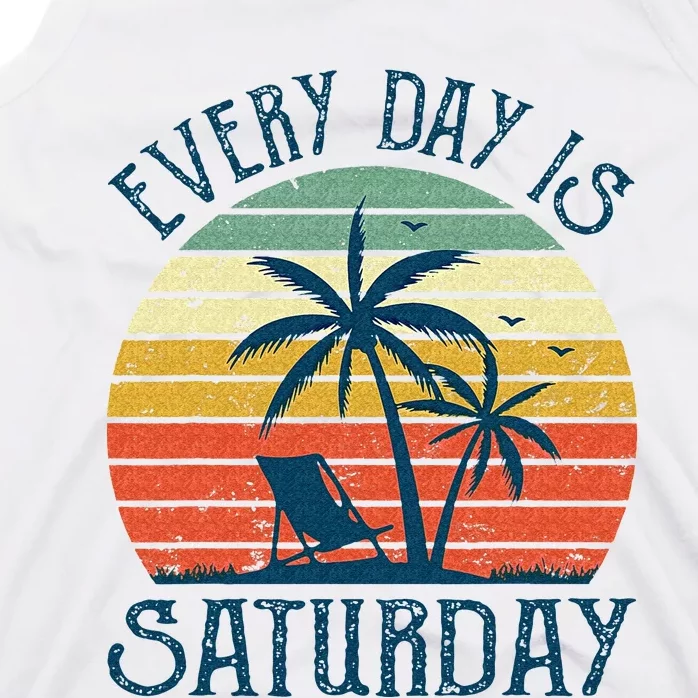 Every Day Is Saturday Funny Retirement Gift Men Women Tank Top