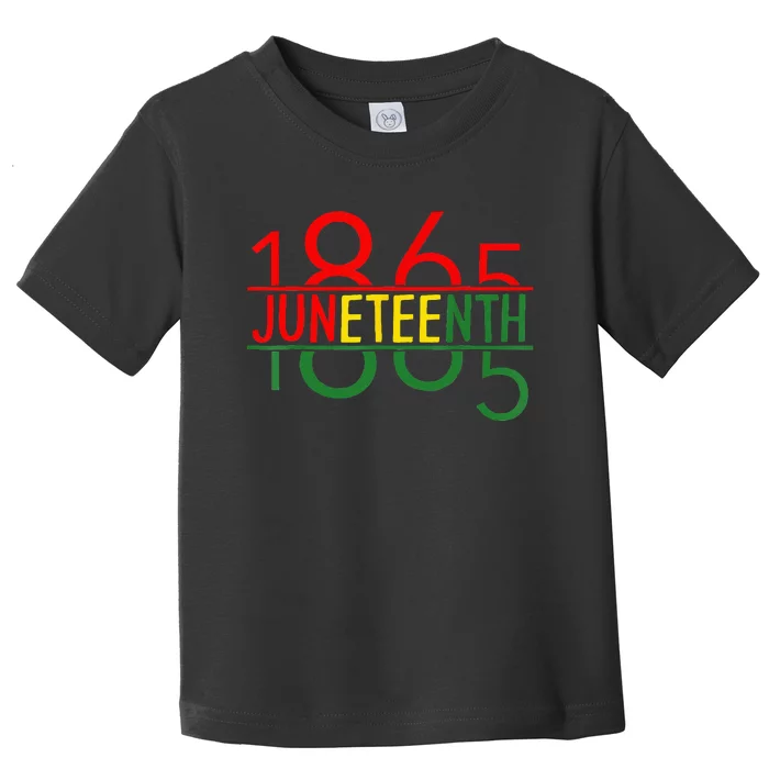 Emancipation Day Is Great With 1865 Juneteenth Flag Apparel Toddler T-Shirt