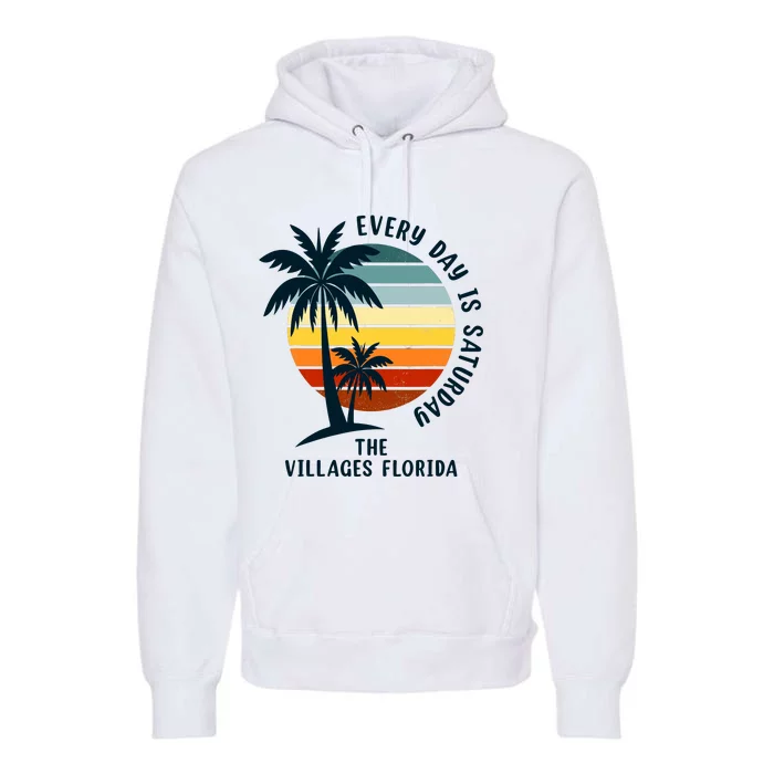 Every Day Is Saturday The Villages Florida Retro Vintage Premium Hoodie