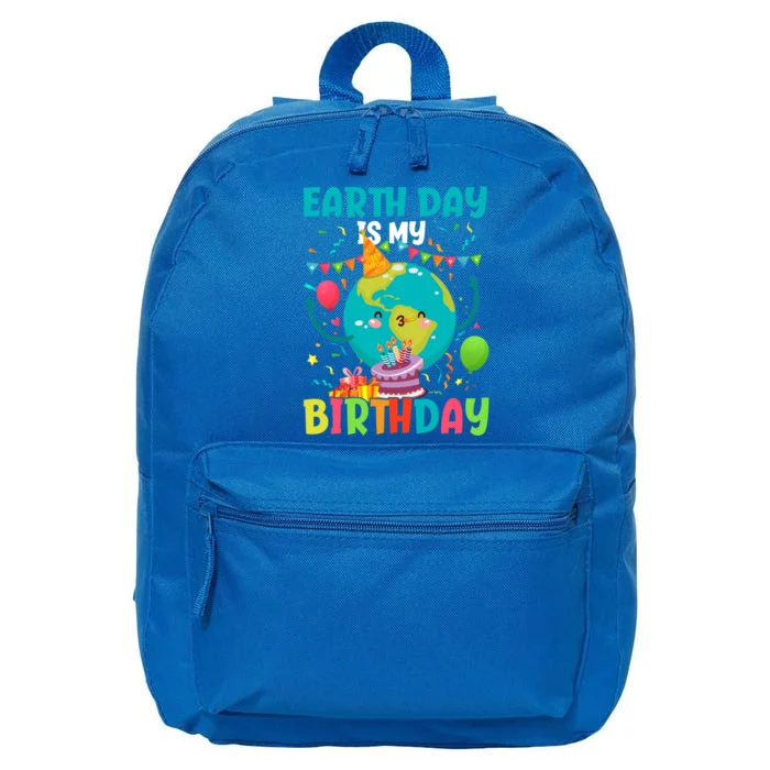 Earth Day Is My Birthday Cool Gift Pro Environt Party Gift 16 in Basic Backpack