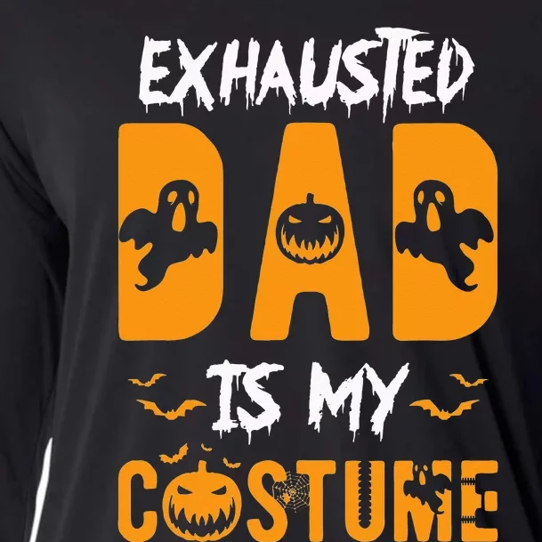 Exhausted Dad Is My Costume Funny Halloween Gift Cooling Performance Long Sleeve Crew