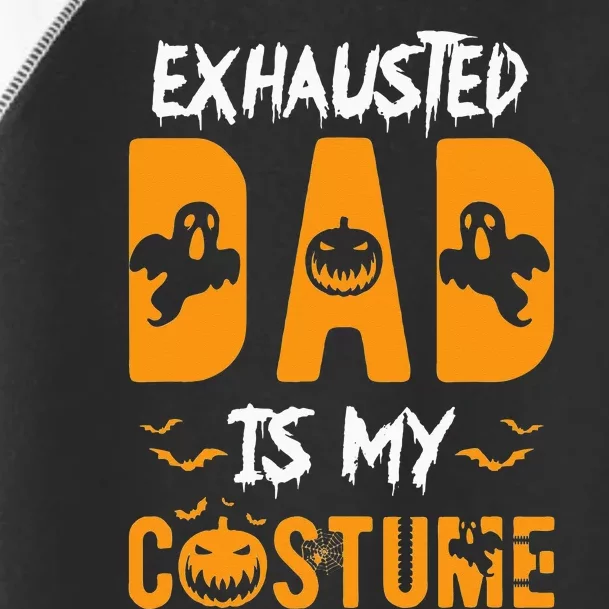 Exhausted Dad Is My Costume Funny Halloween Gift Toddler Fine Jersey T-Shirt