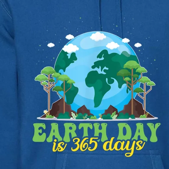 Earth Day Is 365 Days Cool Gift Premium Hoodie