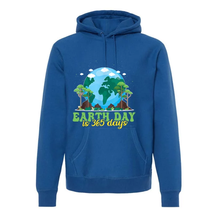 Earth Day Is 365 Days Cool Gift Premium Hoodie