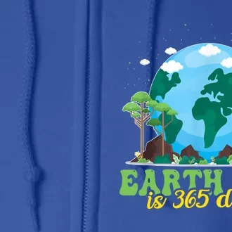 Earth Day Is 365 Days Cool Gift Full Zip Hoodie