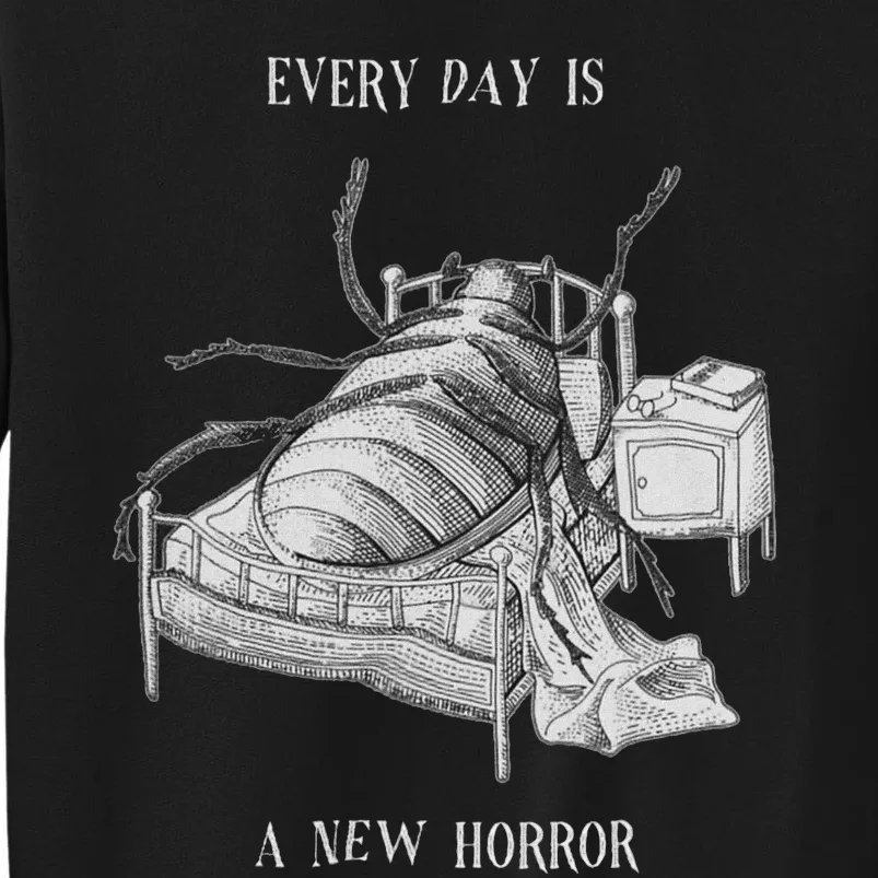 Every Day Is A New Horror Existential Literary Art Sweatshirt