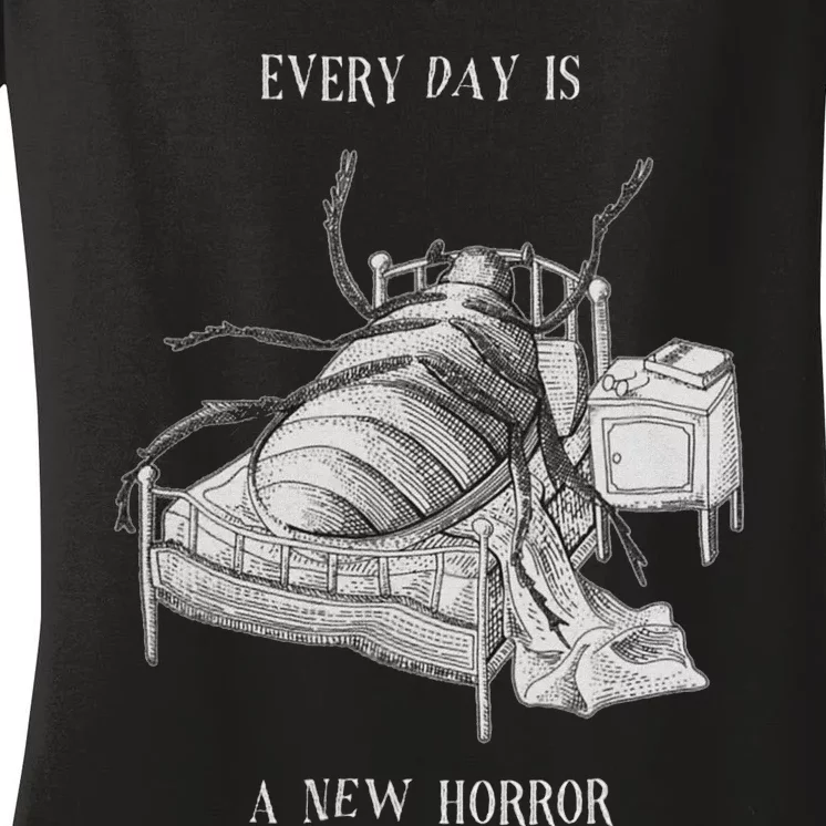 Every Day Is A New Horror Existential Literary Art Women's V-Neck T-Shirt