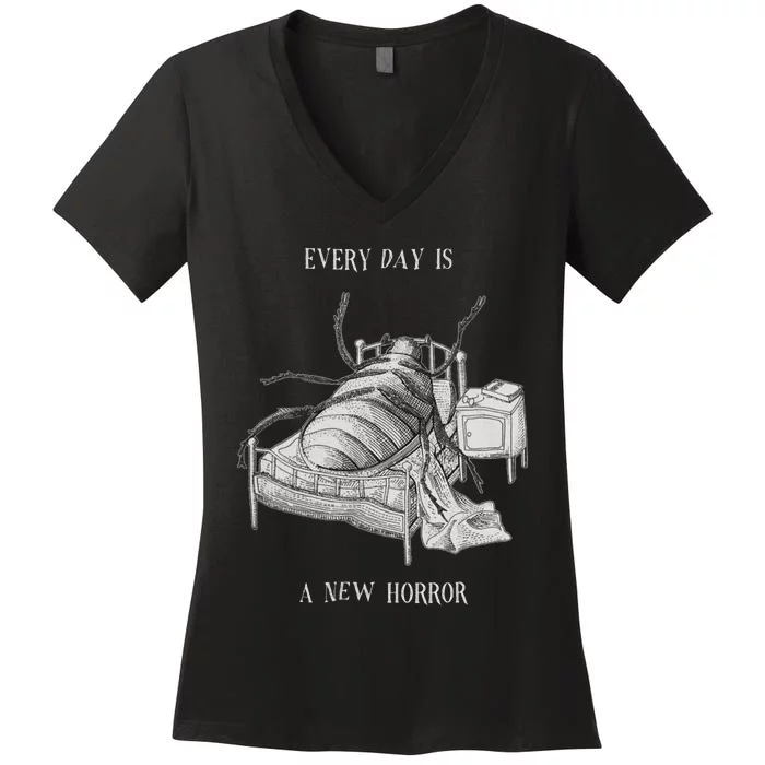 Every Day Is A New Horror Existential Literary Art Women's V-Neck T-Shirt