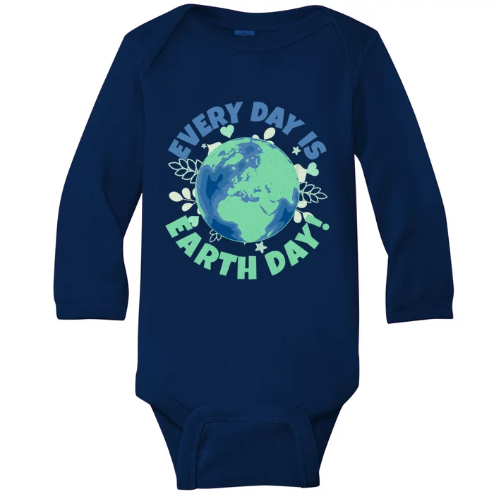 Every Day Is Earth Day Environtal Climate Change Activist Gift Baby Long Sleeve Bodysuit