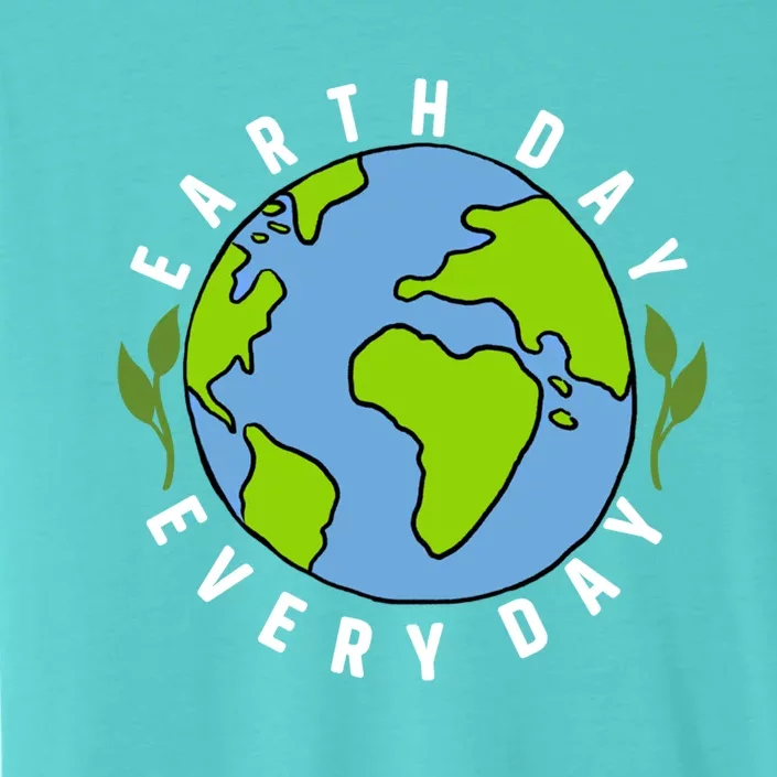 Earth Day Is Everyday Earth Day Lovers Gift ChromaSoft Performance T-Shirt