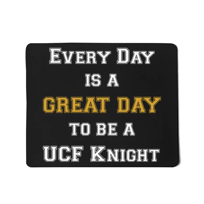 Every Day Is A Great Day To Be A Ucf Knight Mousepad