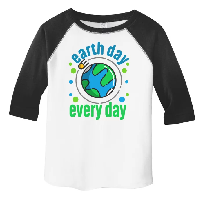 Earth Day Is Everyday Happy Earth Day Gift Toddler Fine Jersey T-Shirt