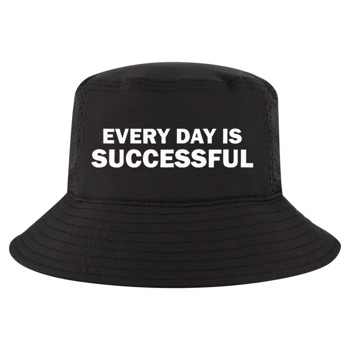 Every Day Is Successful Motivation Cool Comfort Performance Bucket Hat