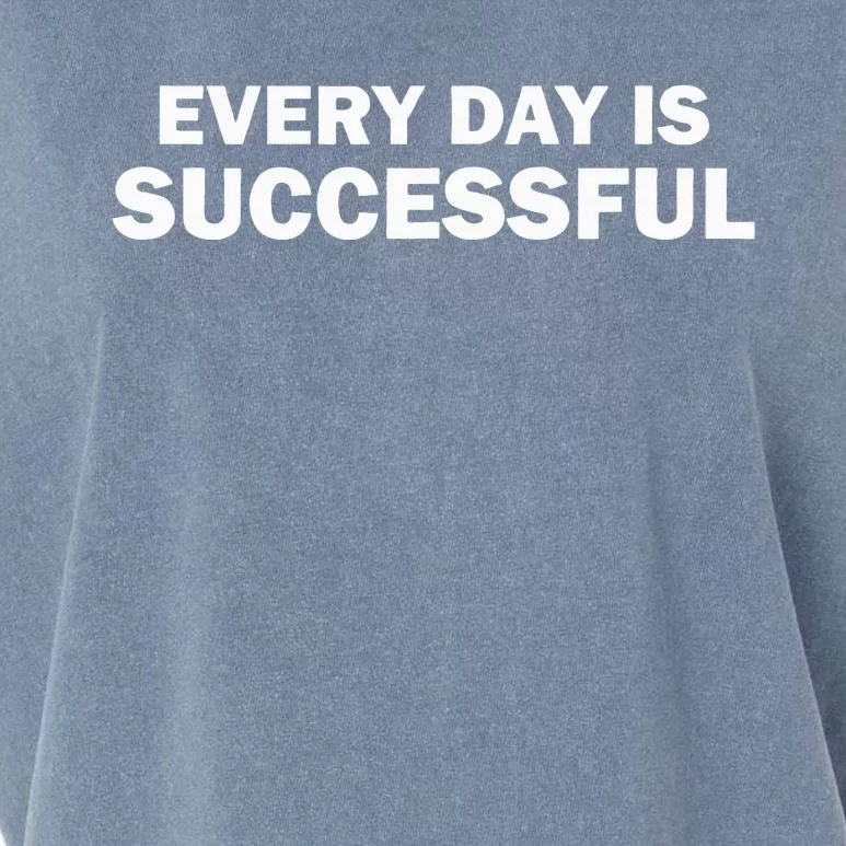 Every Day Is Successful Motivation Garment-Dyed Women's Muscle Tee