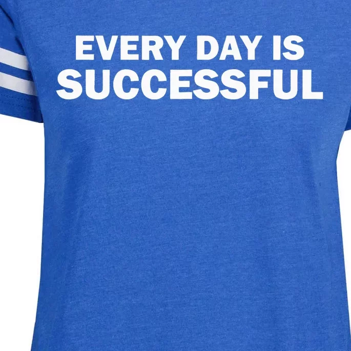 Every Day Is Successful Motivation Enza Ladies Jersey Football T-Shirt