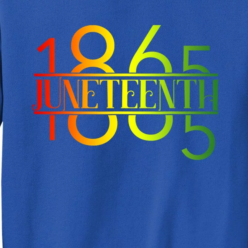 Emancipation Day Is Great With 1865 Juneteenth Flag Apparel Gift Tall Sweatshirt