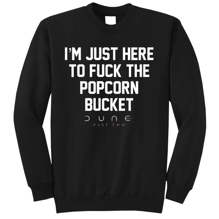 Eric D IM Just Here To Fuck The Popcorn Bucket Dune Part Two Limited Sweatshirt