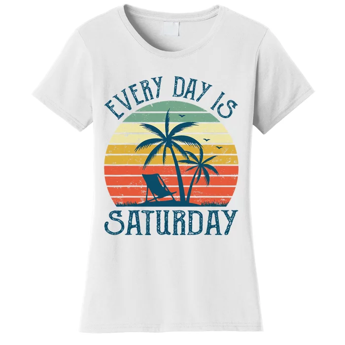 Every Day Is Saturday Funny Retirement Gift Women's T-Shirt