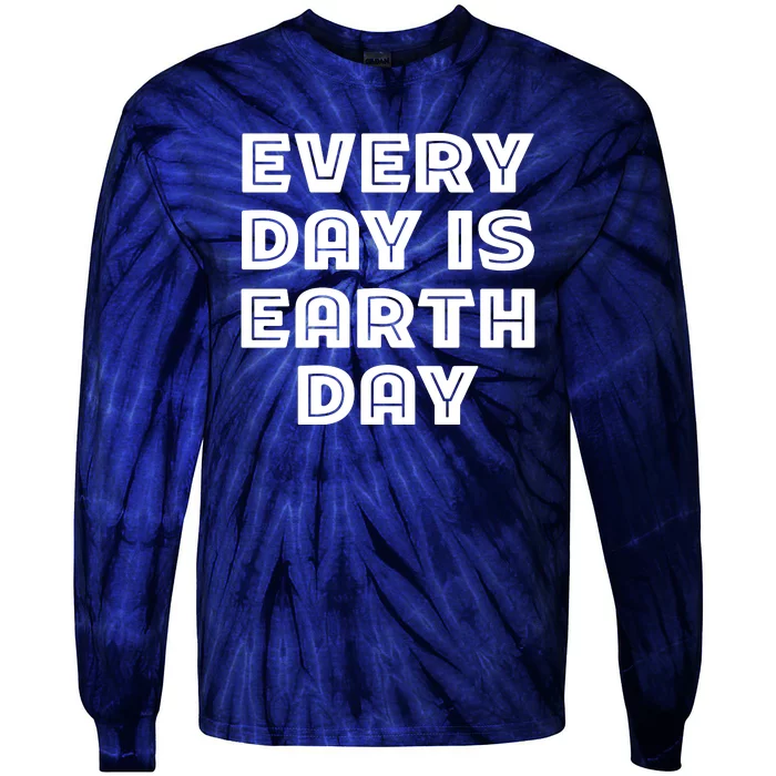 Every Day Is Earth Day Tie-Dye Long Sleeve Shirt