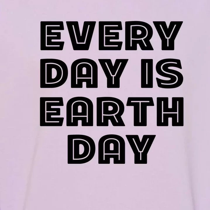 Every Day Is Earth Day Garment-Dyed Sweatshirt